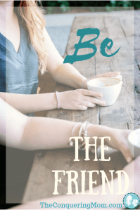 BE the friend she needs, instead of collecting friends!