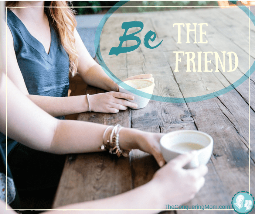 BE the friend she needs, instead of collecting friends. Be the adult in your friendships!