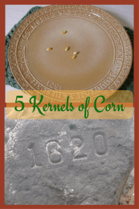 5 kernels of corn were all they had to eat in 1620